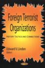 Foreign Terrorist Organizations : History, Tactics & Connections - Book
