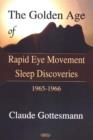 Golden Age of Rapid Eye Movement Sleep Discoveries 1965-1966 - Book