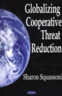 Globalizing Cooperative Threat Reduction - Book