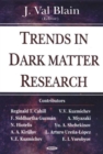 Trends in Dark Matter Research - Book