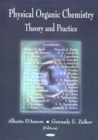 Physical Organic Chemistry : Theory & Practice - Book