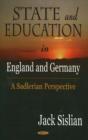 State & Education in England & Germany : A Sadlerian Perspective - Book