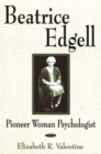 Beatrice Edgell : Pioneer Woman Psychologist - Book