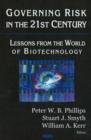 Governing Risk in the 21st Century : Lessons from the World of Biotechnology - Book
