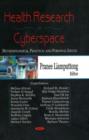 Health Research in Cyberspace : Methodoligical, Practical & Personal Issues - Book