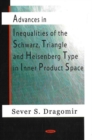 Advances in Inequalities of the Schwarz, Triangle & Heisenberg Type in Inner Product Space - Book