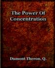 The Power Of Concentration (1918) - Book