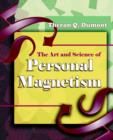 The Art and Science of Personal Magnetism (1913) - Book