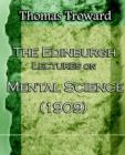 The Edinburgh Lectures on Mental Science (1909) - Book