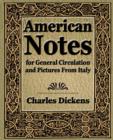 American Notes for General Circulation and Pictures From Italy - 1913 - Book