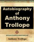 Anthony Trollope - Autobiography - 1912 - Book