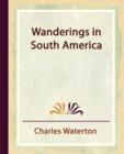 Wanderings in South America - Book