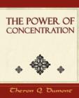The Power of Concentration - Learn How to Concentrate - Book