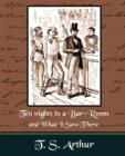 Ten nights in a Bar-Room and What I Saw Ther - Book