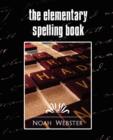 The Elementary Spelling Book (New Edition) - Book