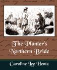 The Planter's Northern Bride - Book