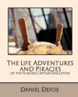 The Life Adventures and Piracies of the Famous Captain Singleton (New Edition) - Book