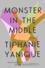 Monster In The Middle : A Novel - Book