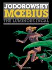 The The Incal : Incal, The: 2 Luminous Incal Volume 2 - Book