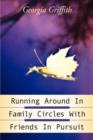 Running Around in Family Circles with Friends in Pursuit - Book