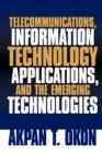 Telecommunications, Information Technology Applications, and The Emerging Technologies - Book