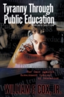 Tyranny Through Public Education - Revised Edition - Book