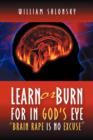 Learn or Burn For In God's Eye "Brain Rape is No Excuse" - Book