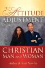 The Attitude Adjustment of the Christian Man and Woman - Book