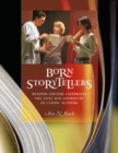 Born Storytellers : Readers Theatre Celebrates the Lives and Literature of Classic Authors - Book