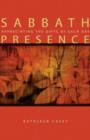 Sabbath Presence : Appreciating the Gifts of Each Day - Book