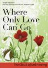 Where Only Love Can Go - Book