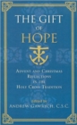 The Gift of Hope : Advent and Christmas Reflections in the Holy Cross Tradition - Book