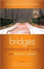 Bridges to Contemplative Living with Thomas Merton - Book