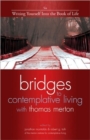Bridges to Contemplative Living with Thomas Merton : Writing Yourself into the Book of Life v. 6 - Book