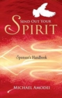 Send Out Your Spirit : A Confirmation Candidate's Handbook for Faith Sponsor's Handbook - Book