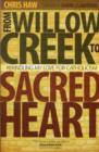 From Willow Creek to Sacred Heart : Rekindling My Love for Catholicism - Book