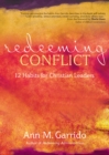 Redeeming Conflict : 12 Habits for Christian Leaders - Book