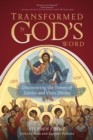 Transformed by God's Word : Discovering the Power of Lectio and Visio Divina - Book