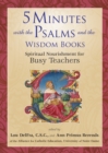 5 Minutes with the Psalms and the Wisdom Books : Spiritual Nourishment for Busy Teachers - Book