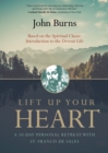 Lift Up Your Heart : A 10-Day Personal Retreat with St. Francis de Sales - Book