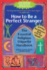 How to Be a Perfect Stranger  (5th Edition) : The Essential Religious Etiquette Handbook - eBook