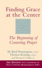 Finding Grace at the Center e-book : The Beginning of Centering Prayer - eBook