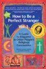 How to be a Perfect Stranger e-book : The Essential Religious Etiquette Handbook - eBook