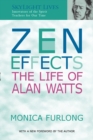 Zen Effects : The Life of Alan Watts - eBook