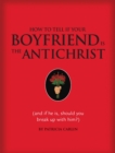 How to Tell If Your Boyfriend is the Antichrist - Book