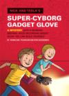 Nick and Tesla's Super-Cyborg Gadget Glove - eBook