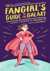 The Fangirl's Guide To The Galaxy : A Handbook for Girl Geeks - Book