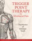 Trigger Point Therapy for Myofascial Pain : The Practice of Informed Touch - Book
