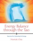 Energy Balance Through the Tao : Exercises for Cultivating Yin Energy - Book
