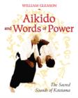 Aikido and Words of Power : The Sacred Sounds of Kototama - Book